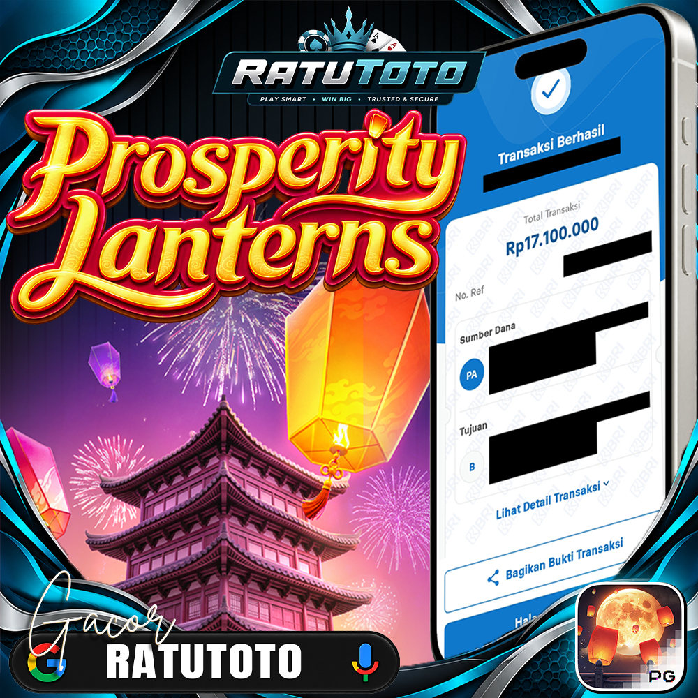 Bukti Kemenangan RATUTOTO – Rp17.100.000 dari Prosperity Lanterns