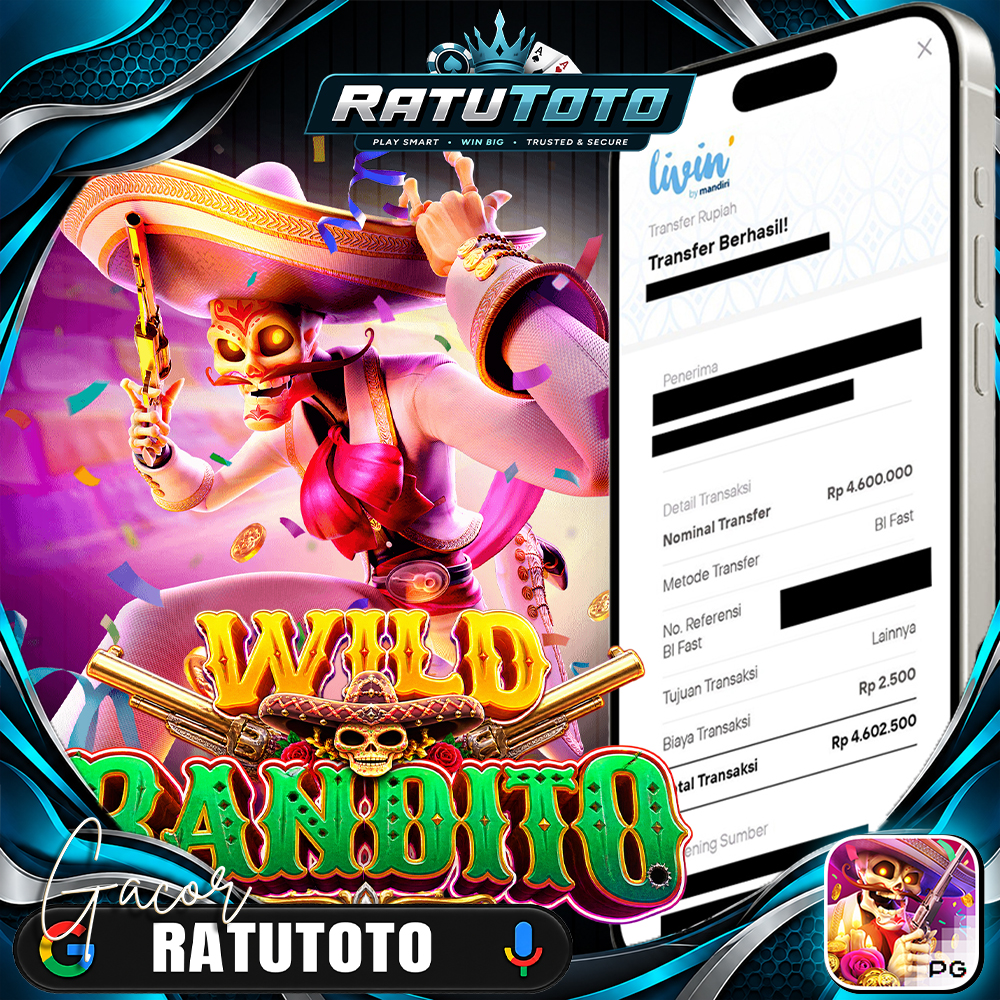 Bukti Kemenangan RATUTOTO – Rp4.600.000 dari Wild Bandito