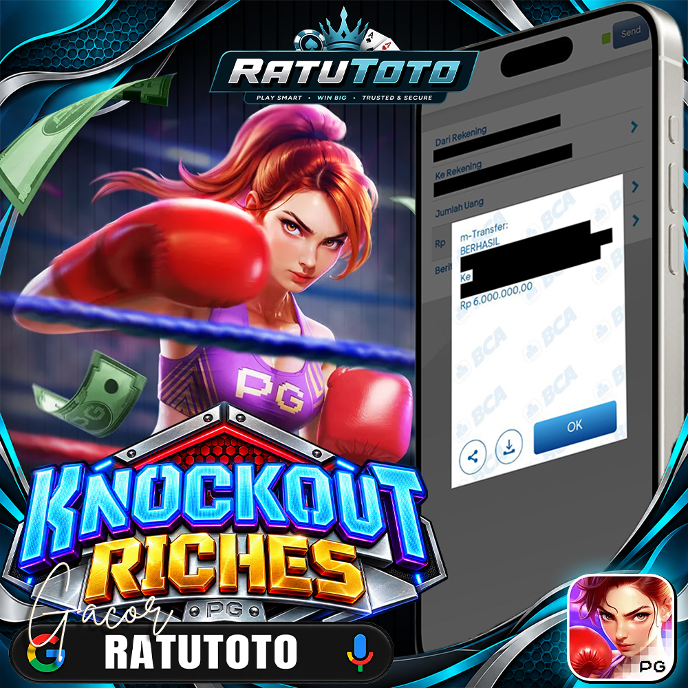 Bukti Kemenangan RATUTOTO – Rp6.000.000 dari Knockout Riches