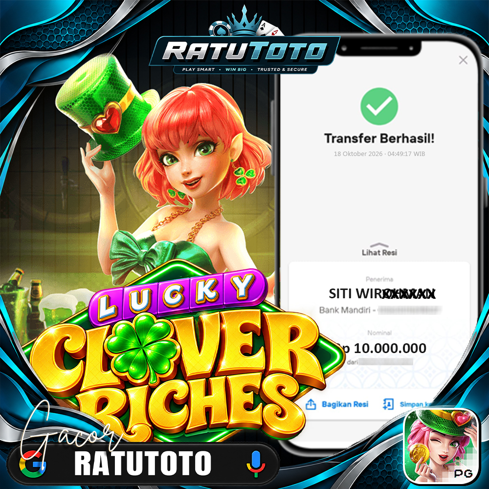 Bukti Kemenangan RATUTOTO – Rp10.000.000 dari Lucky Clover Riches