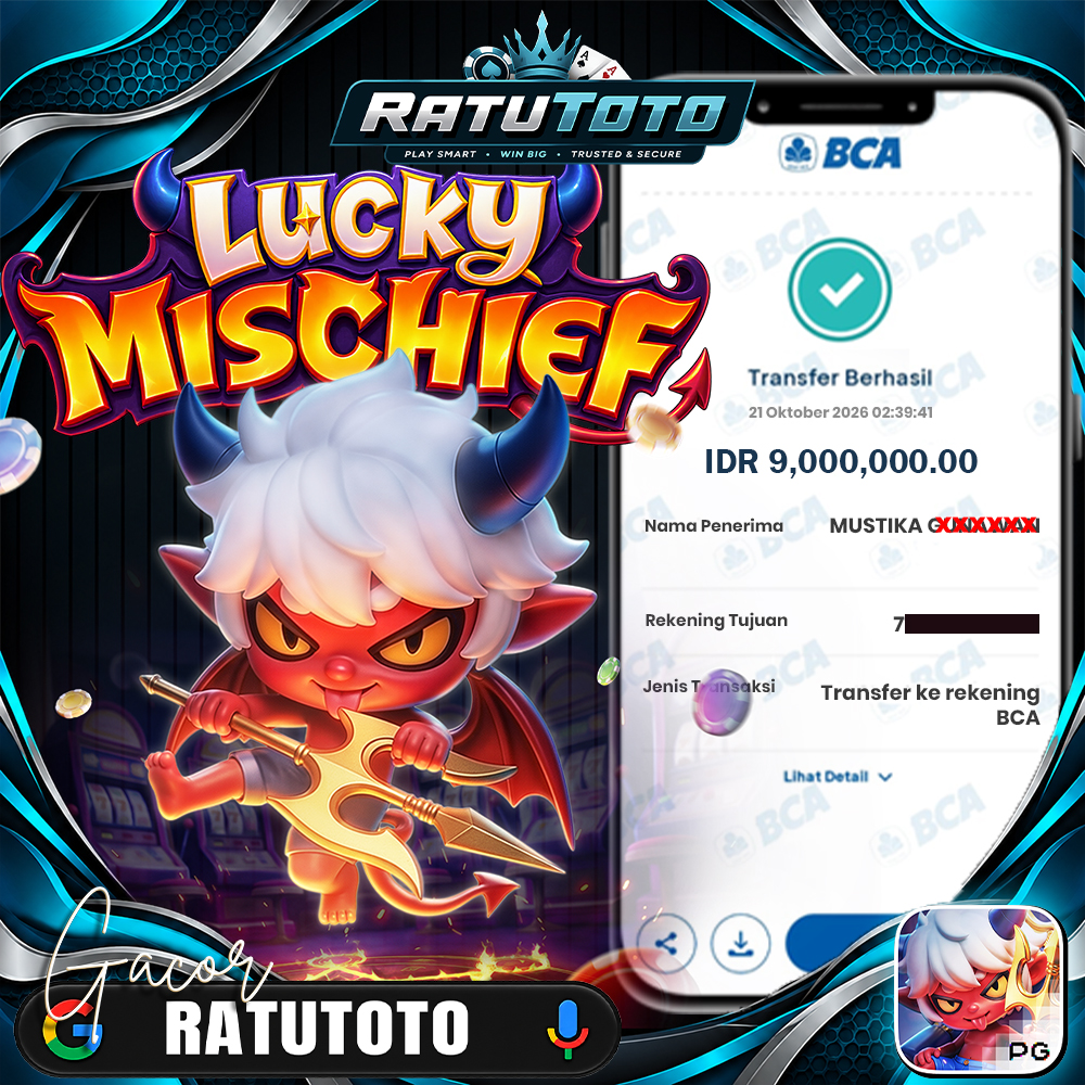 Bukti Kemenangan RATUTOTO – Rp9.000.000 dari Lucky Mischief