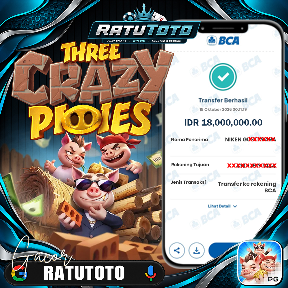 Bukti Kemenangan RATUTOTO – Rp18.000.000 dari Three Crazy Piggies